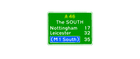 A green rectangle containing the words A46, The South, Nottingham 17, Leicester 32, (M1 South) in a blue rectangle and 35