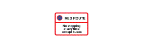 The words Red Route and, No Stopping At Any Time Except Buses, divided by a red horizontal line inside a red outlined rectangle