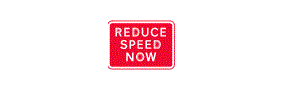 The words Reduce Speed Now inside a red square